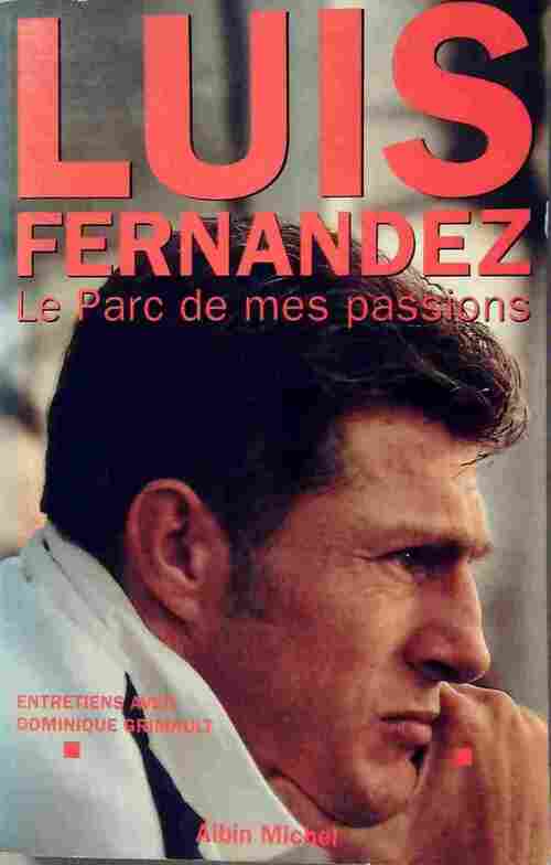 Livrenpoche : Le parc de mes passions - Luis Fernandez - Livre
