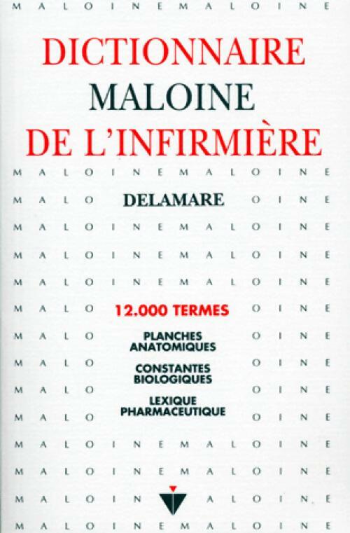 Livrenpoche : Dictionnaire Maloine de l'infirmière - Jacques Delamare - Livre
