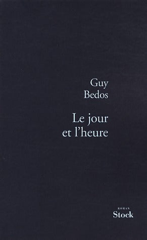 Livrenpoche : Le jour et l'heure - Guy Bedos - Livre