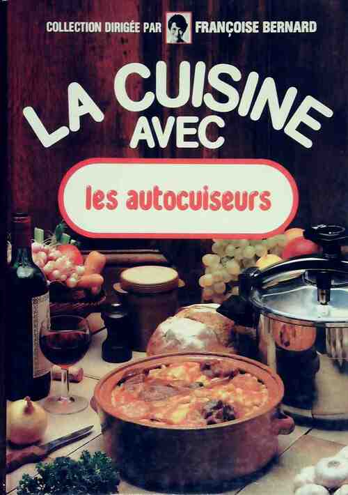 Livrenpoche : La cuisine avec les autocuiseurs - Françoise Bernard - Livre