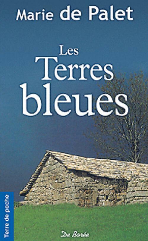 Livrenpoche : Les terres bleues - Marie De Palet - Livre