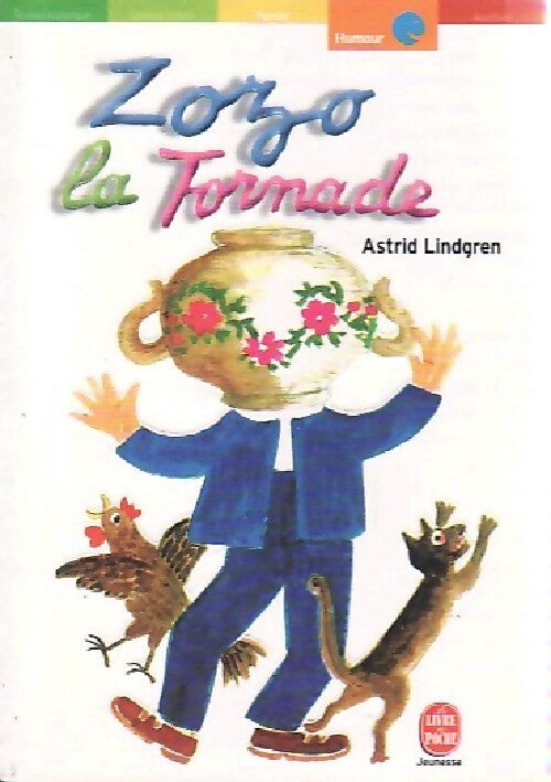 Zozo la Tornade - Astrid Lindgren -  Le Livre de Poche jeunesse - Livre