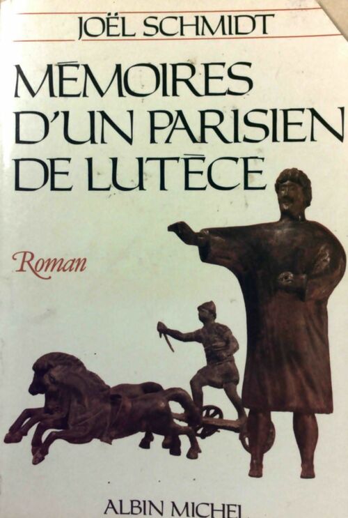 Livrenpoche : Mémoires d'un Parisien de Lutèce - Joël Schmidt - Livre