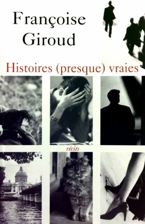 Livrenpoche : Histoires (presque) vraies - Françoise Giroud - Livre