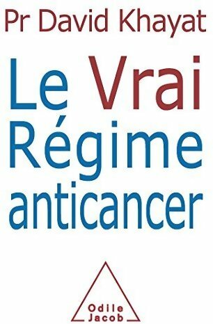 Livrenpoche : Le vrai régime anticancer - David Khayat - Livre