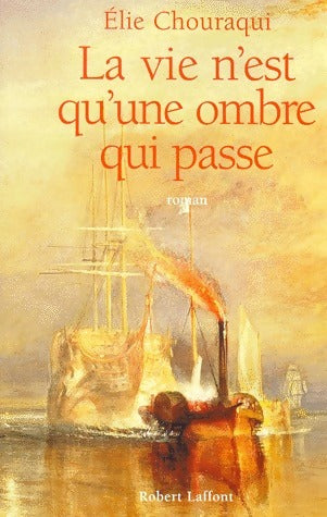 Livrenpoche : La vie n'est qu'une ombre qui passe - Elie Chouraqui - Livre