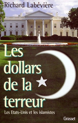Livrenpoche : Les dollars de la terreur - Richard Labévière - Livre