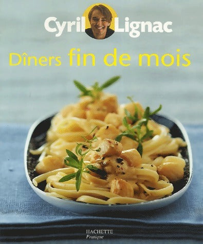 Livrenpoche : Dîners fin de mois - Cyril Lignac - Livre