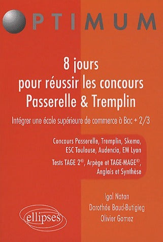 8 jours pour réussir les concours Passerelle & Tremplin - Igal Natan -  Optimum - Livre