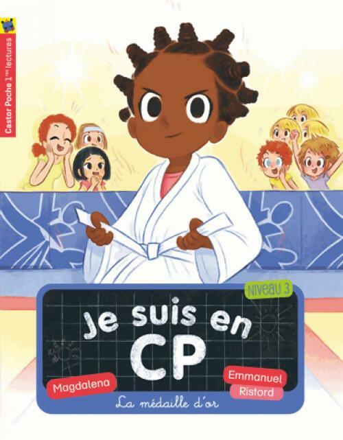 Je suis en CP tome XVI : La médaille d'or - Magdalena, Emmanuel Ristord - Livre