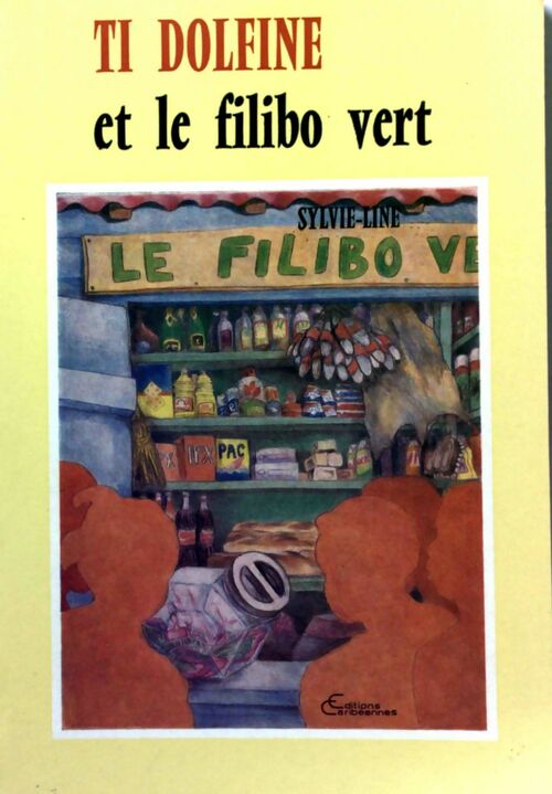Livrenpoche : Ti Dolfine et le filibo vert - Sylvie-Lyne - Livre