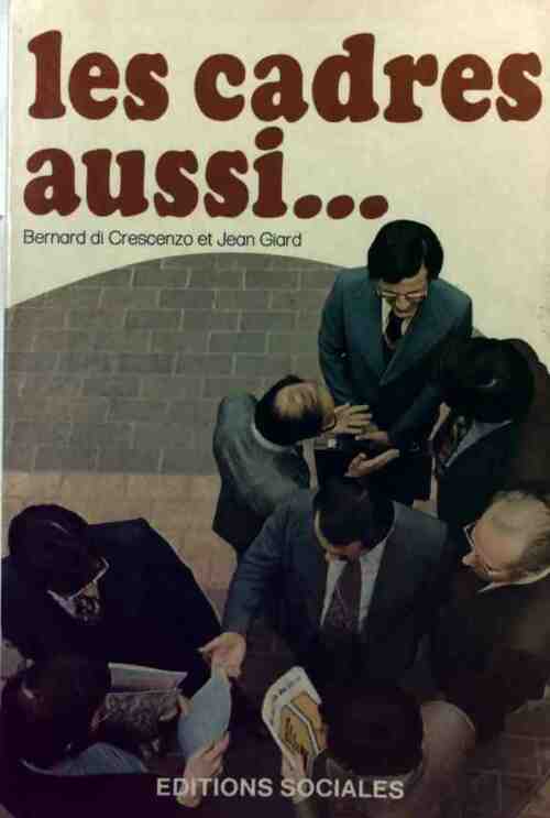 Livrenpoche : Les cadres aussi... - Bernard Di Crescenzo - Livre