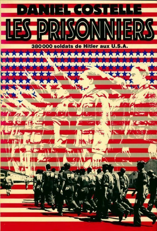 Livrenpoche : Les prisonniers - Daniel Costelle - Livre