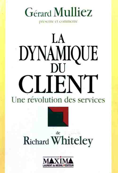Livrenpoche : La dynamique du client - Gérard Mulliez - Livre