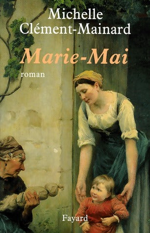 Livrenpoche : Marie-Mai - Michelle Clément-Mainard - Livre