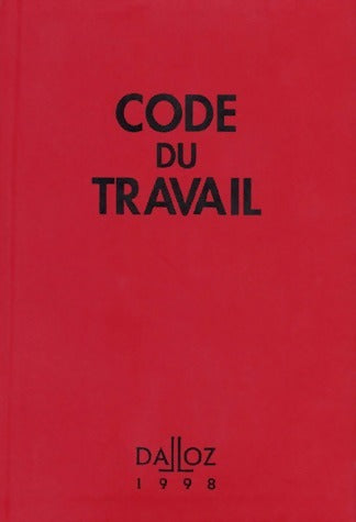 Code du travail 1998 - Pierre Ortscheidt -  Dalloz GF - Livre