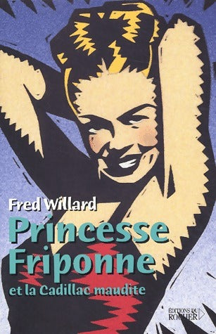 Livrenpoche : Princesse Friponne et la cadillac maudite - Fred Willard - Livre
