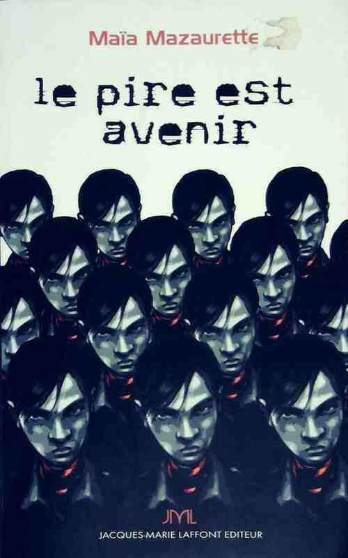 Livrenpoche : Le pire est avenir - Maïa Mazaurette - Livre