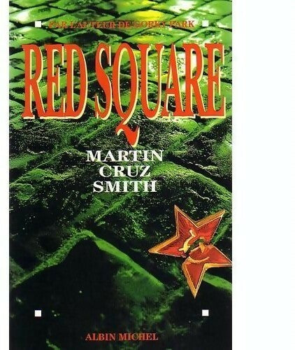 Red square - Martin Cruz Smith -  Albin Michel GF - Livre