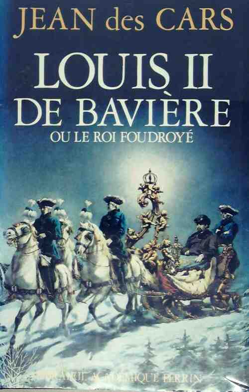 Livrenpoche : Louis II de Bavière - Jean Des Cars - Livre