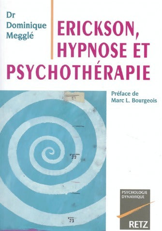 Livrenpoche : Erickson, hypnose et psychothérapie - Dr Dominique Megglé - Livre
