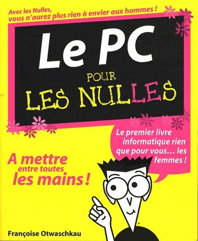 Livrenpoche : Le PC pour les Nulles - F. Otwaschkau - Livre