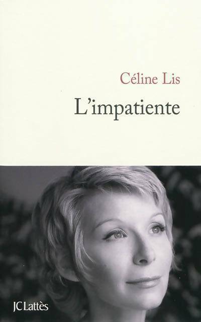 Livrenpoche : L'impatiente - Céline Lis - Livre
