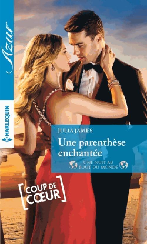 Une parenthèse enchantée - Julia James - Livre