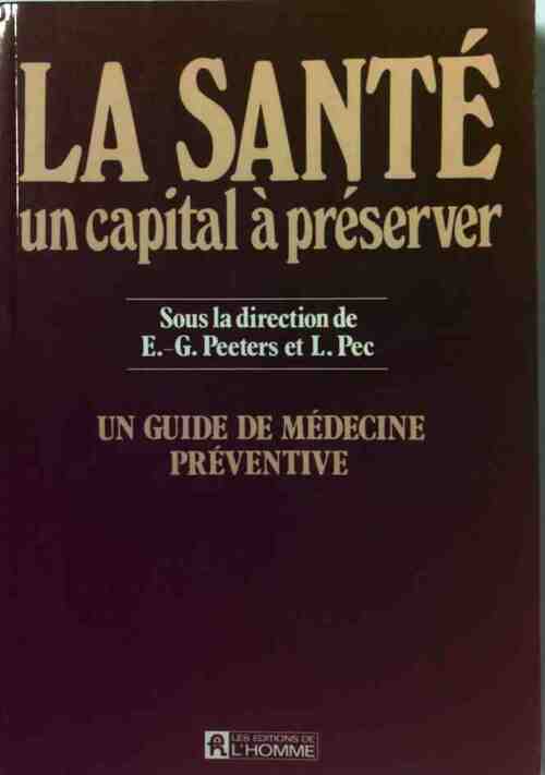 Livrenpoche : La santé, un capital à préserver - Emile-Gaston Peeters - Livre