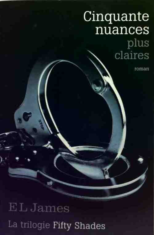 Livrenpoche : Cinquante nuances plus claires - E.L. James - Livre