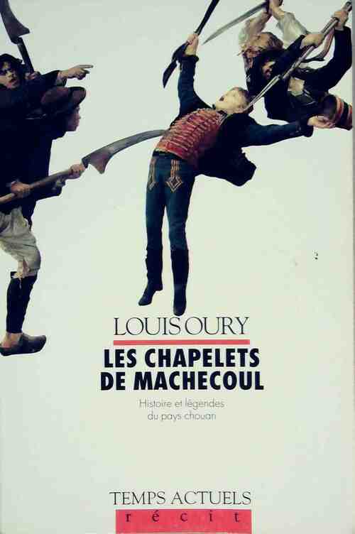 Livrenpoche : Les chapelets de Machecoul - Louis Oury - Livre