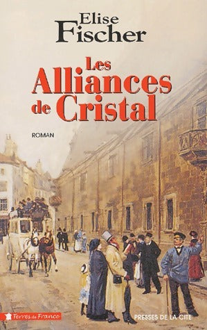 Livrenpoche : Les alliances de cristal - Elise Fischer - Livre