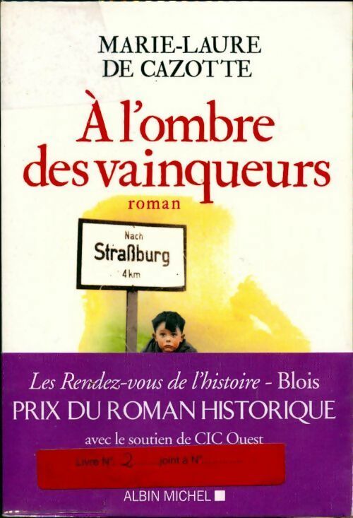 Livrenpoche : A l'ombre des vainqueurs - Marie-Laure De Cazotte - Livre