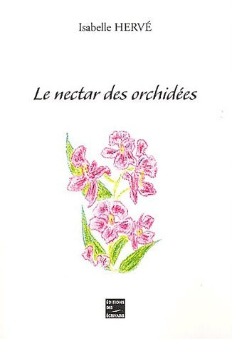 Livrenpoche : Le nectar des orchidées - Isabelle Hervé - Livre