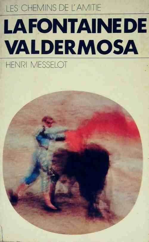 Livrenpoche : La fontaine de Valdermosa - Henri Messelot - Livre