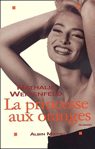 Livrenpoche : La princesse aux oranges - Nathalie Weidenfeld - Livre