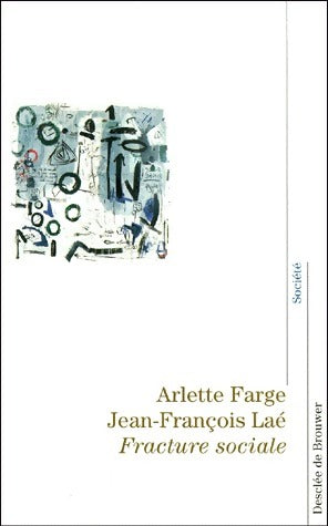 Livrenpoche : Fracture sociale - Arlette Farge - Livre