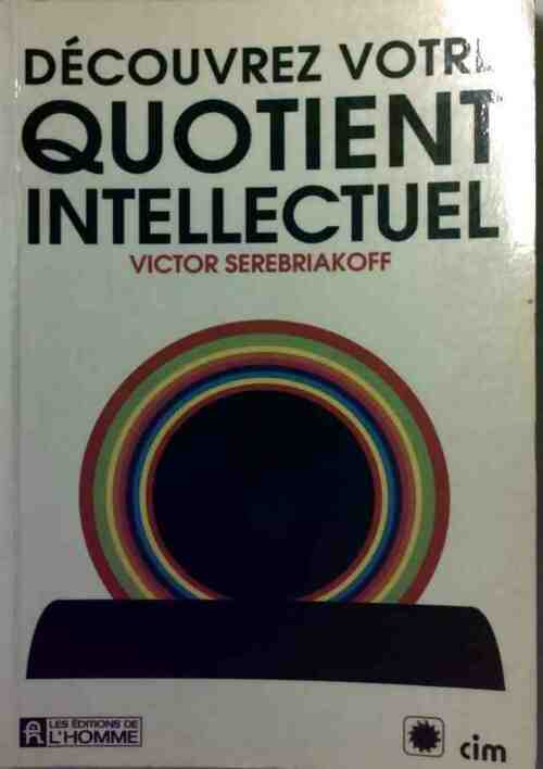 Livrenpoche : Découvrez votre quotient intellectuel - Victor Serebriakoff - Livre