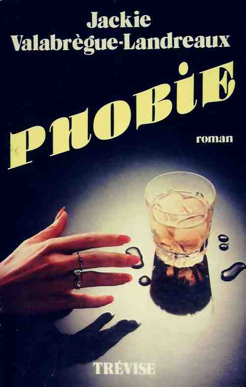 Livrenpoche : Phobie - Jackie Valabrègue-Landreaux - Livre