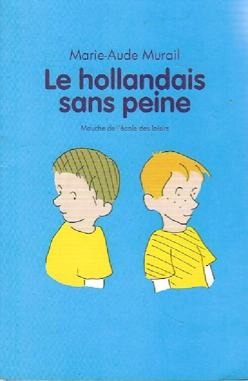 Livrenpoche : Le hollandais sans peine - Marie-Aude Murail - Livre