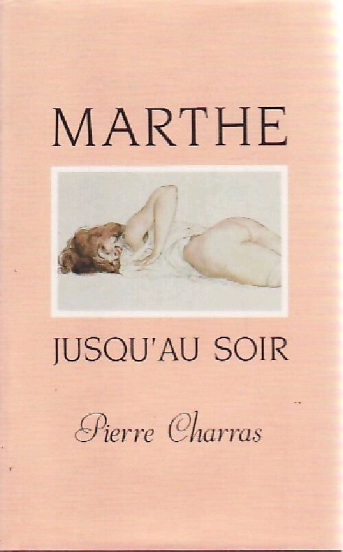Livrenpoche : Marthe jusqu'au soir - Pierre Charras - Livre
