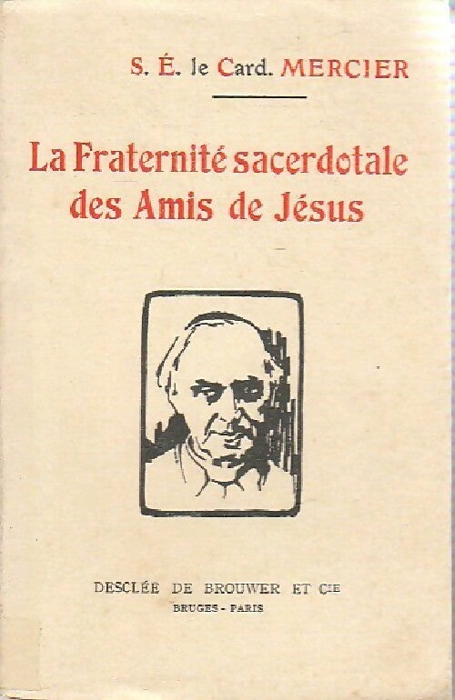 Livrenpoche : La Fraternité sacerdotale des Amis de Jésus - Cardinal Mercier - Livre