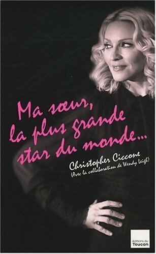 Livrenpoche : Ma soeur, la plus grande star du monde... - Christopher Ciccone - Livre