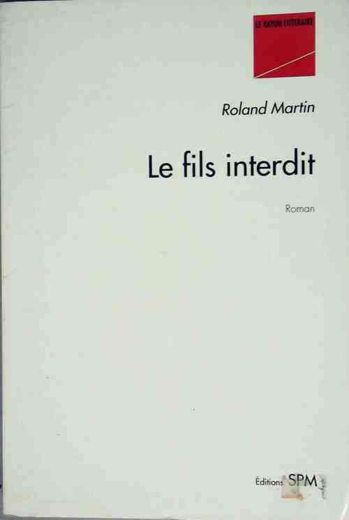 Livrenpoche : Le fils interdit - Roland Martin - Livre