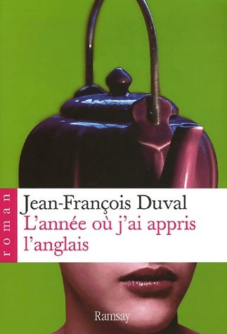 Livrenpoche : L'année où j'ai appris l'anglais - Jean-François Duval - Livre