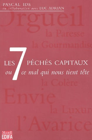 Livrenpoche : Les 7 péchés capitaux. Ou ce mal qui nous tient tête - Pascal Ide - Livre