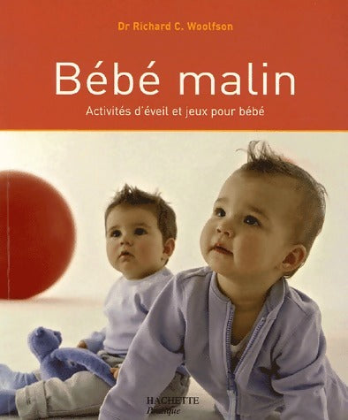 Livrenpoche : Bébé malin - Dr Richard C. Woolfson - Livre
