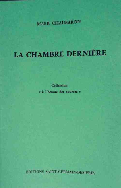 Livrenpoche : La chambre dernière - Mark Chaubaron - Livre
