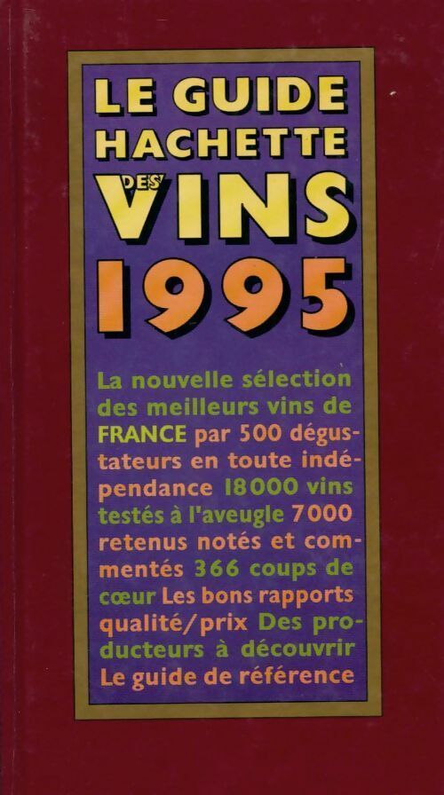 Livrenpoche : Le guide Hachette des vins 1995 - Collectif - Livre