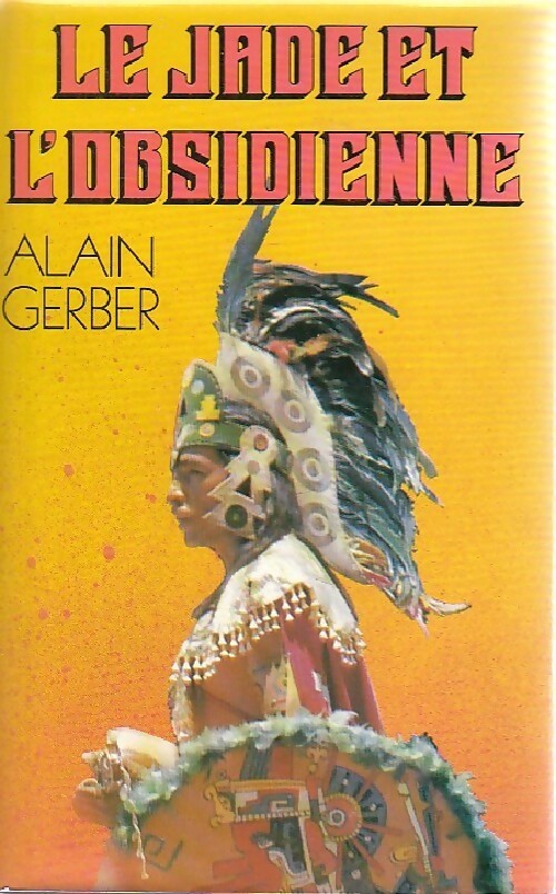 Livrenpoche : Le jade et l'obsidienne - Alain Gerber - Livre